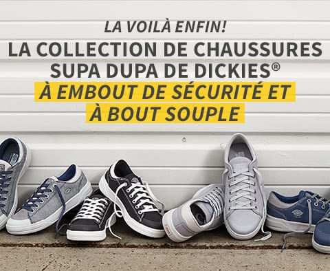 LA VOILÀ ENFIN! LA COLLECTION DE CHAUSSURES SUPA DUPA DE DICKIES® À EMBOUT DE SÉCURITÉ ET À BOUT SOUPLE